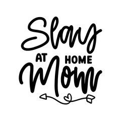 Slay at Home Mom SVG