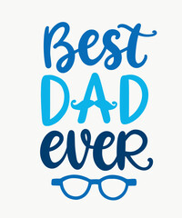 Best dad ever. Fathers day greeting card ettering
