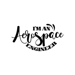 I'm an Aerospace Engineer SVG