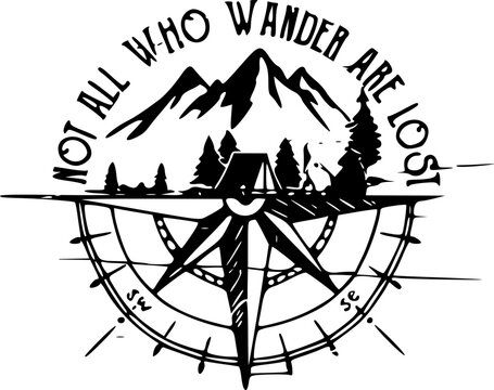 Not all those who wander are lost