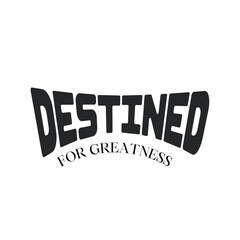 Destined An Inspirational Design