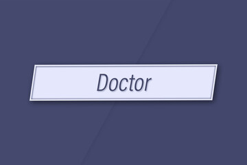 Doctor. Profession, work, job title in blue letters on a banner and blue background