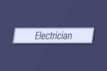 Electrician. Profession, work, job title in blue letters on a banner and blue background