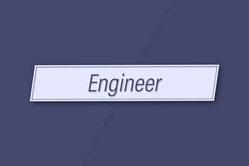 Engineer. Profession, work, job title in blue letters on a banner and blue background