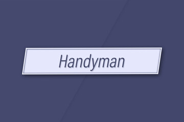 Handymanhandyman. Profession, work, job title in blue letters on a banner and blue background