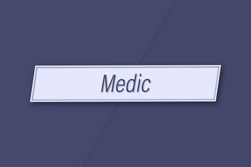 Medic. Profession, work, job title in blue letters on a banner and blue background