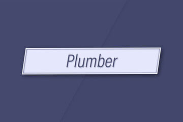 Plumber. Profession, work, job title in blue letters on a banner and blue background