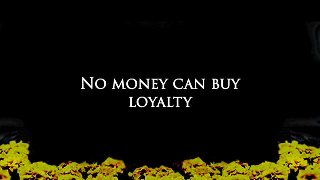 Naklejki Inspirational and motivational life quote. Positive thinking. No money can buy loyalty on abstract background