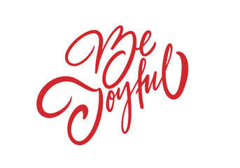 Be joyful handwritten red color vector calligraphy phrase.