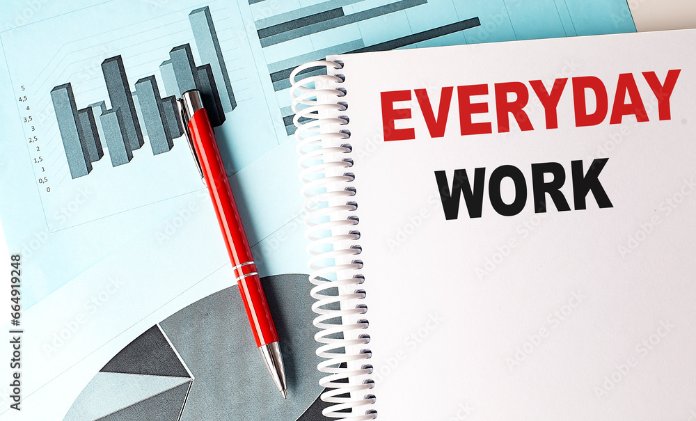 Poster everyday work text on a notebook with pen on a chart background