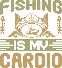 Fishing Is My Cardio 5 Fishing typography T-Shirt and SVG Designs for Clothing and Accessories