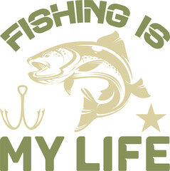 Fishing Is My Life Fishing typography T-Shirt and SVG Designs for Clothing and Accessories