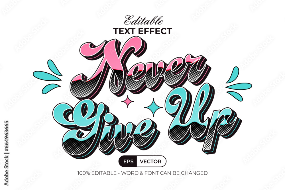 Poster quote text effect never give up style. editable text effect halftones style.