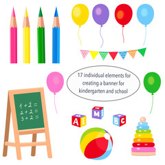 A set of children's supplies for school and kindergarten: colored pencils, ball, board, cubes, pyramid, flags, balloons for creating a banner, sign, advertising