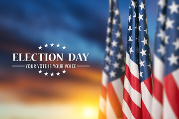 Text Election Day Your Vote is Your Voice with USA Flag on background of sunset. Voting in America.