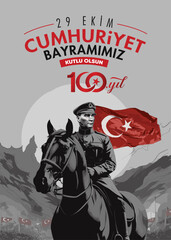 29 Ekim Cumhuriyet Bayramı 100. yılı kutlu olsun. (Ankara, Turkiye) Translation: Happy 100th anniversary of 29 October Republic Day. (Ankara, Turkey)