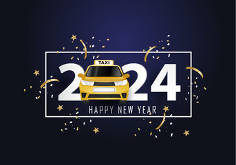 happy new year 2024. 2024 with taxi car
 - obrazy, fototapety, plakaty