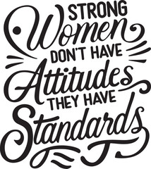 Strong Women Don't Have Attitudes SVG File