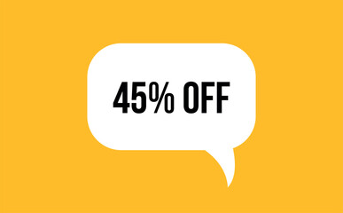 45% off speech bubble discount vector illustration. Communication speech bubble with 45% off text