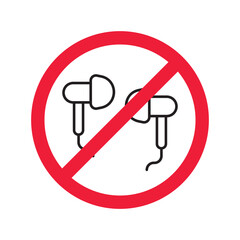 Forbidden Prohibited Warning, caution, attention, restriction label danger. No earbuds vector icon. Do not use earbuds sign design. No headphones symbol flat pictogram. No ear buds