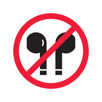 Forbidden Prohibited Warning, caution, attention, restriction label danger. No earbuds vector icon. Do not use earbuds sign design. No headphones symbol flat pictogram. No ear buds