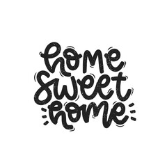 Vector handdrawn illustration. Lettering phrases Home sweet home. Idea for poster, postcard.  Inspirational quote. 