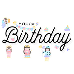 Happy birthday typography black color design with birthday party element in watercolor. Can be used for background, poster, or template.
