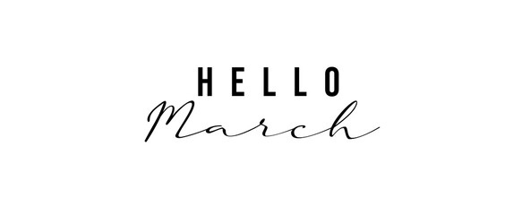Hello March. Hand lettering. Typography text Hello October isolated on white background. Suitable for poster, diary cover, greeting card - obrazy, fototapety, plakaty