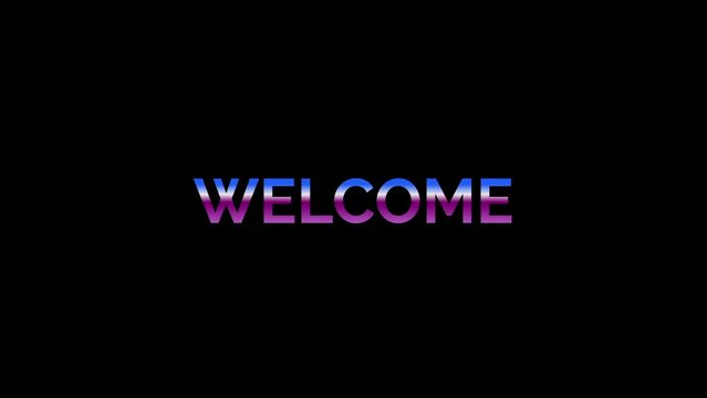 welcome text animation with black screen glitch style.