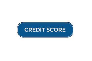  new credit score, website, click button, level, sign, speech, bubble  banner, 
