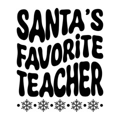Santa's Favorite Teacher Svg
