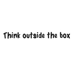 Digital png text of think outside the box on transparent background