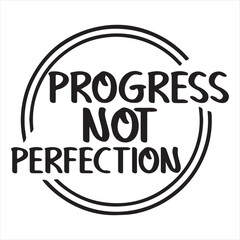 progress not perfection background inspirational positive quotes, motivational, typography, lettering design