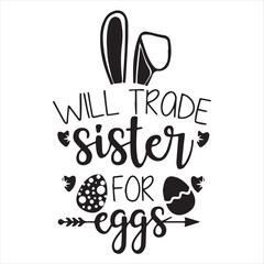 will trade sister for eggs background inspirational positive quotes, motivational, typography, lettering design