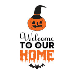 Welcome to Our Home SVG Halloween Home Sign, Halloween svg, Happy Halloween Shirt Template, Bat Cat Scary House, Boo Squad, Spooky Pumpkin, Trick Or Treat

EPS10
RGB Color Mode 
300DPI