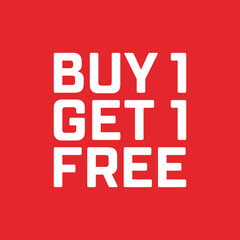 Buy 1 Get 1 Free. White sale sign on red background. Deal promotion poster.