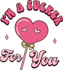 I'm a Sucker for You Shirt Valentine Sweatshirt,retro Groovy Lolipop, Trendy