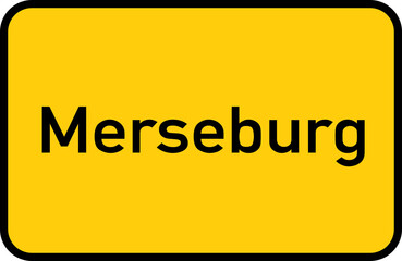 Naklejka premium City sign of Merseburg - Ortsschild von Merseburg