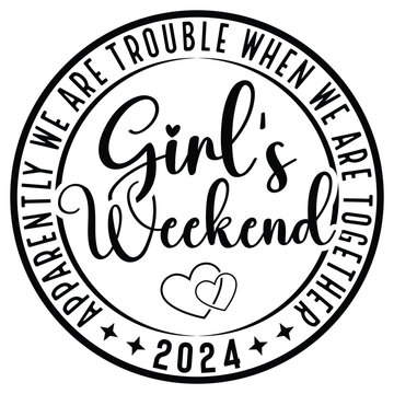 Girl's Trip,vegas ,sister,road ,cousins,trip 2024 Svg,Apparently We Are Trouble When We Are Together gift woman t-shirt design