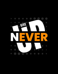 Never Give up t-shirt design