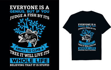 Everyone is a genius. but if you judge a fish by its ability to climb a tree it will live its whole life believing that it is stupid   World Dyslexia Awareness T-shirt design  - obrazy, fototapety, plakaty