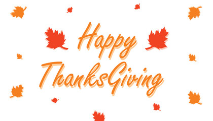 Fototapeta na wymiar happy thanksgiving on a white background with maple leaves around it, vector illustration