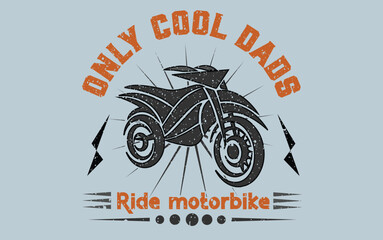 Obraz premium Only cool dads ride motorcycles t-shirt design, Biker Grandpa Shirt Motorcycle lover t-shirt design.