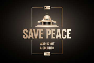 Palestine Israel peace concept. Palestine, Israel war and world need peace text on artwork.