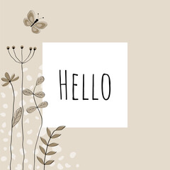 Hello - Schriftzug in englischer Sprache - Hallo. Quadratische Grußkarte mit floralem Design in Beigetönen.