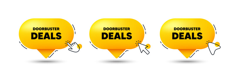 Doorbuster deals tag. Click here buttons. Special offer price sign. Advertising discounts symbol. Doorbuster deals speech bubble chat message. Talk box infographics. Vector