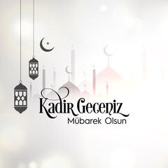 Kadir Gecemiz mubarek olsun Translation: islamic holy night, vector, Kadir festival,May our Kadir night be blessed.