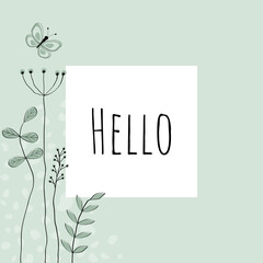 Hello - Schriftzug in englischer Sprache - Hallo. Quadratische Grußkarte mit floralem Design in Pastellgrün.