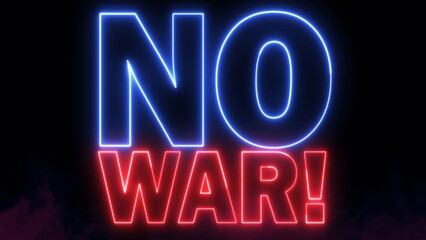NO WAR text font with light. Luminous and shimmering haze inside the letters of the text NO WAR. No War Neon Sign. 