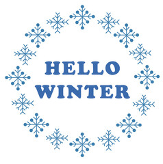 Vector round frame of snowflakes and text. Hello Winter. Seasonal winter board illustration for the design of promotional discount poster, cards.